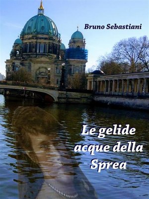 cover image of Le gelide acque della Sprea